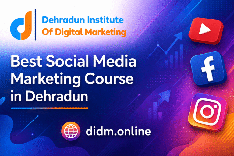 Best Social Media Marketing Course in Dehradun